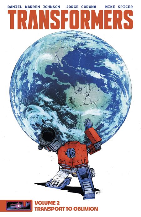TRANSFORMERS TP VOL 02 DANIEL WARREN JOHNSON & MIKE SPICER DM EXC