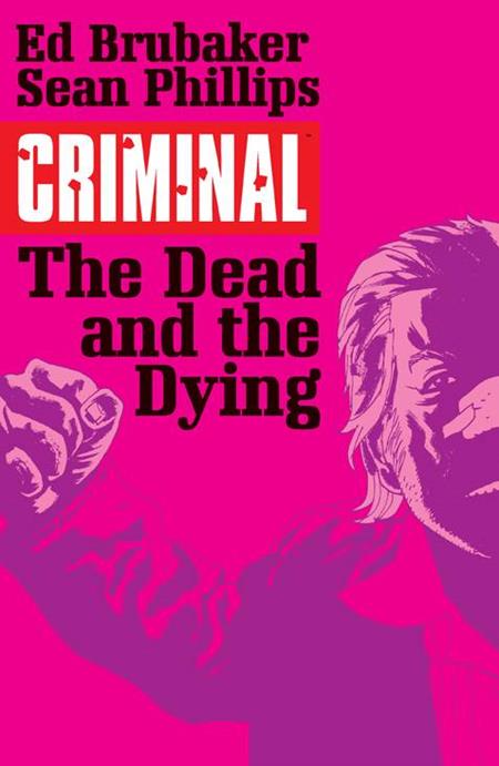 Criminal TP Vol 03 Dead and the Dying