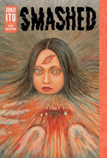Smashed Junji Ito Short Story Collection HC