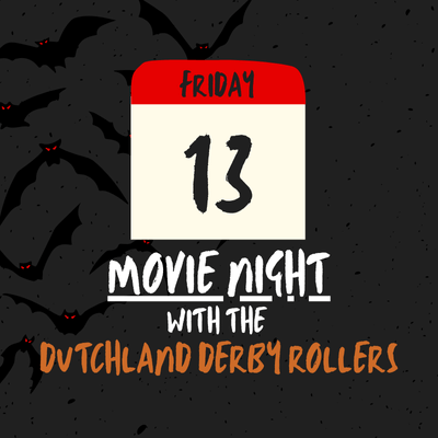 Friday the 13th Movie Night with the Dutchland Derby Rollers