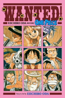 Wanted! Eiichiro Oda Before One Piece SC